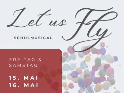 Schulmusical "Let us Fly"